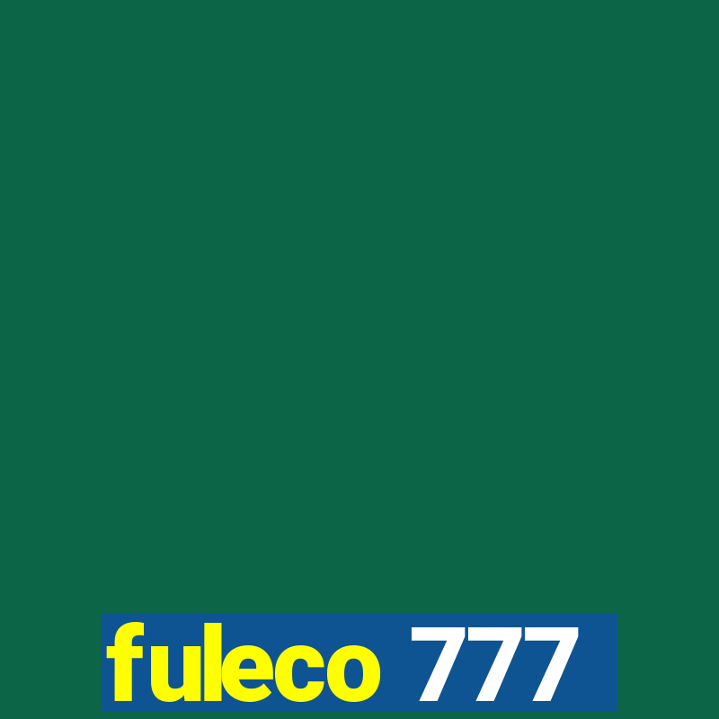 fuleco 777