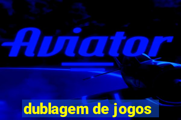 dublagem de jogos