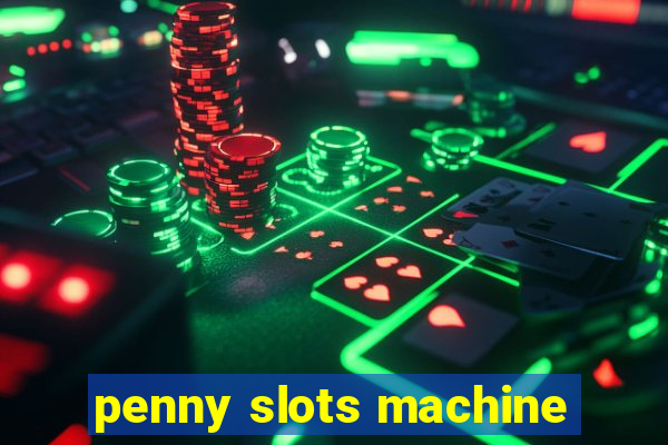 penny slots machine