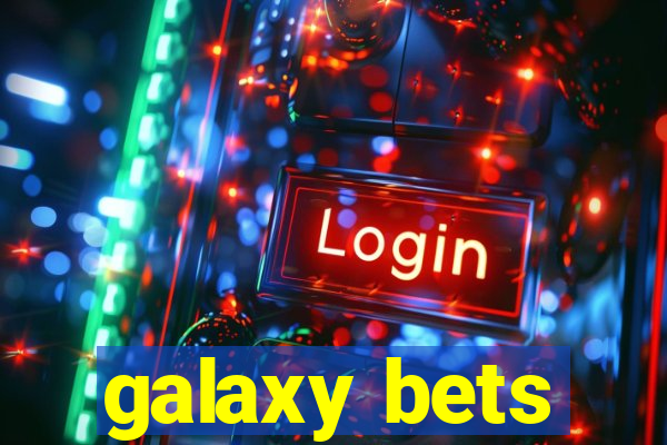 galaxy bets