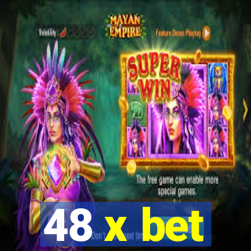 48 x bet