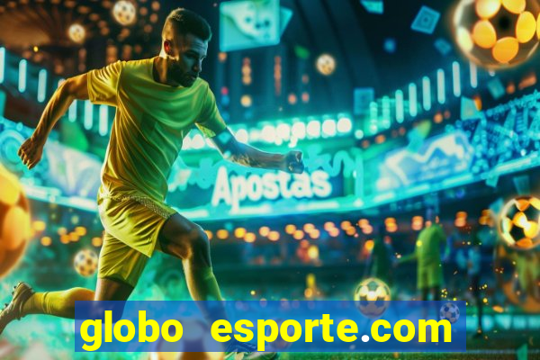 globo esporte.com absolutamente tudo