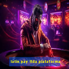 latin pay ltda plataforma