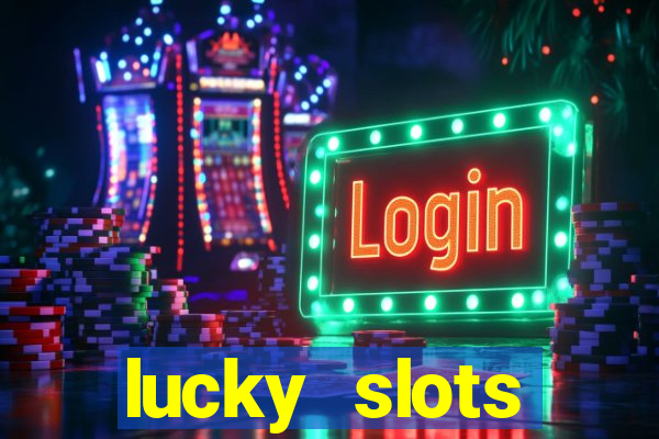 lucky slots download apk