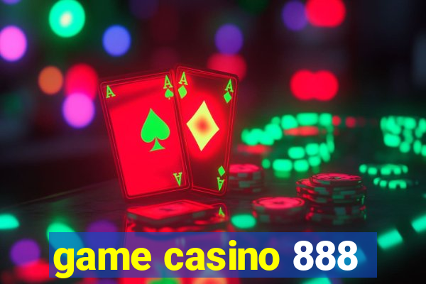 game casino 888