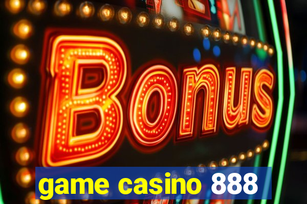 game casino 888