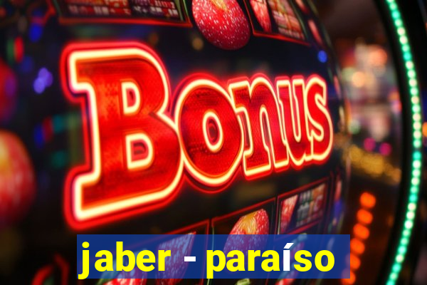 jaber - paraíso