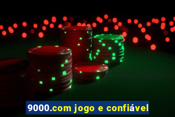 9000.com jogo e confiável