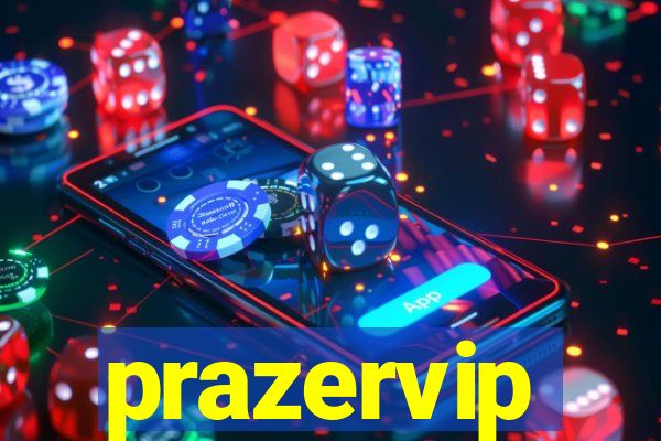 prazervip