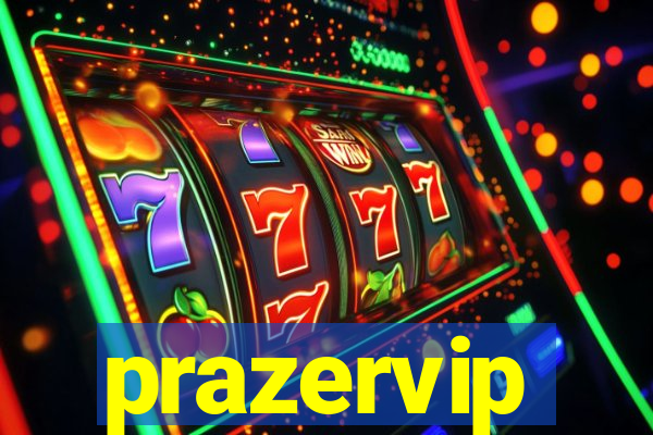 prazervip