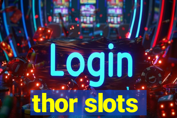 thor slots