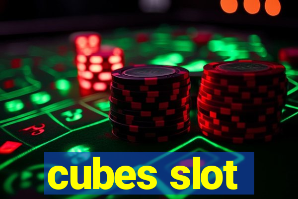 cubes slot