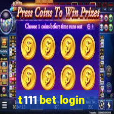 t111 bet login