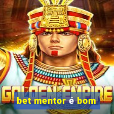 bet mentor é bom