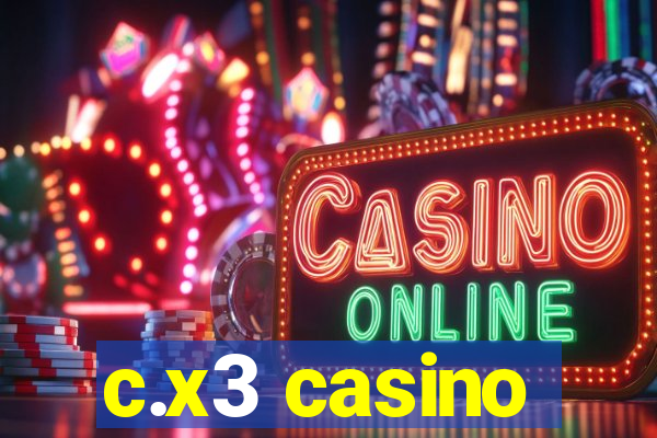 c.x3 casino