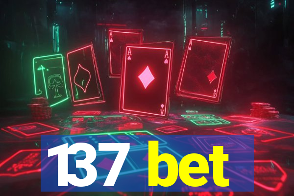 137 bet