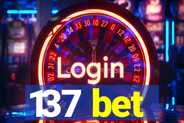 137 bet