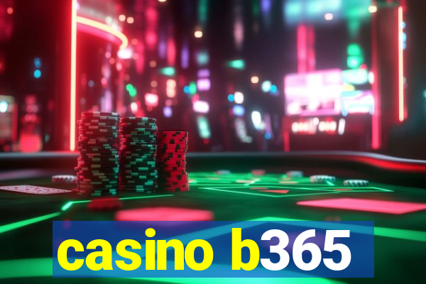 casino b365