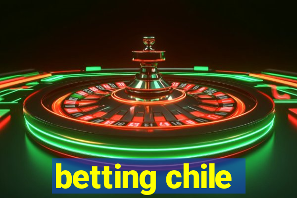 betting chile