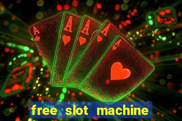 free slot machine to play