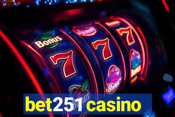 bet251 casino