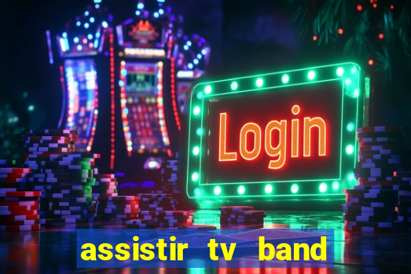 assistir tv band bahia ao vivo