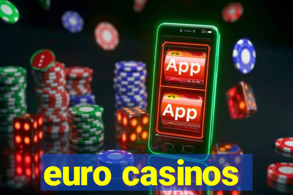 euro casinos