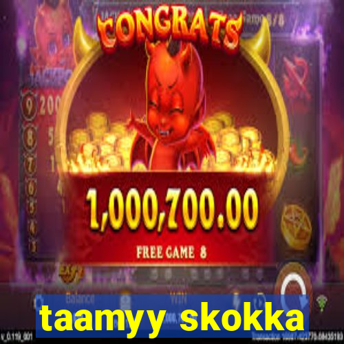 taamyy skokka