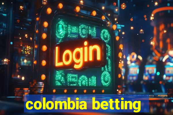 colombia betting