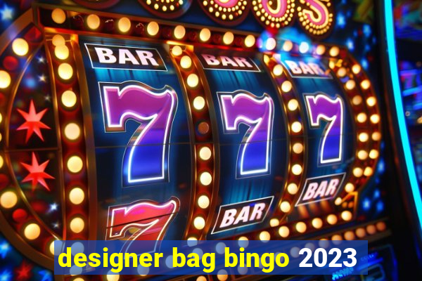 designer bag bingo 2023