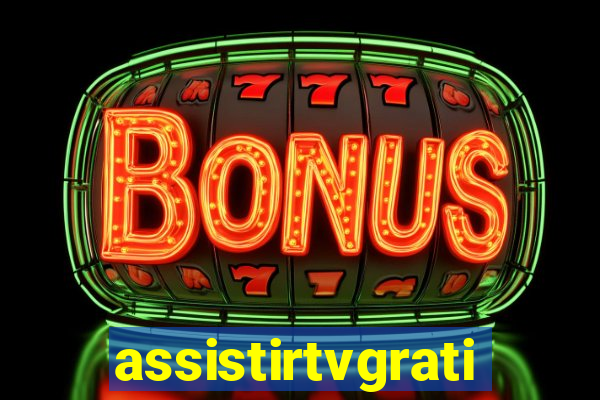 assistirtvgratis