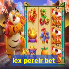 lex pereir bet