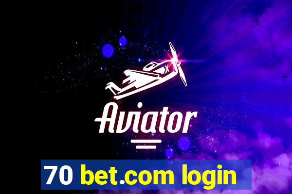 70 bet.com login