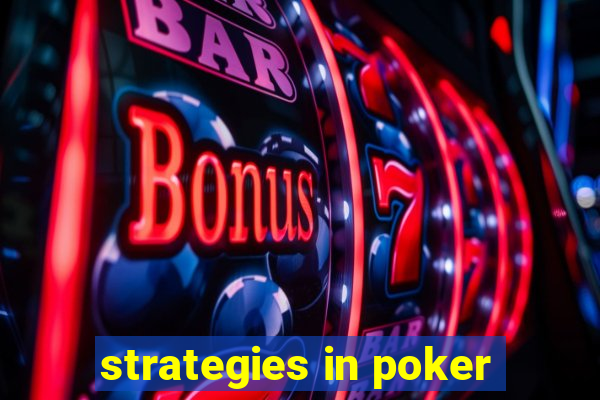 strategies in poker