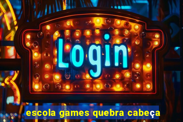 escola games quebra cabeça