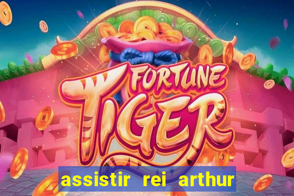 assistir rei arthur (2004 mega filmes)