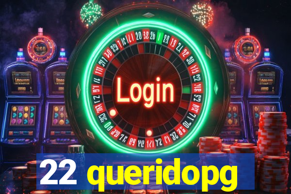 22 queridopg