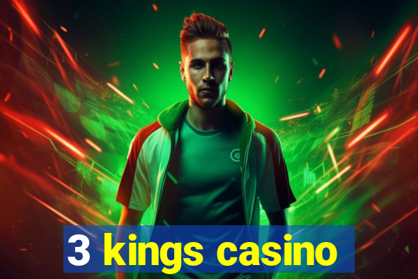 3 kings casino