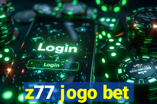 z77 jogo bet