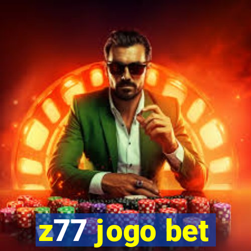 z77 jogo bet