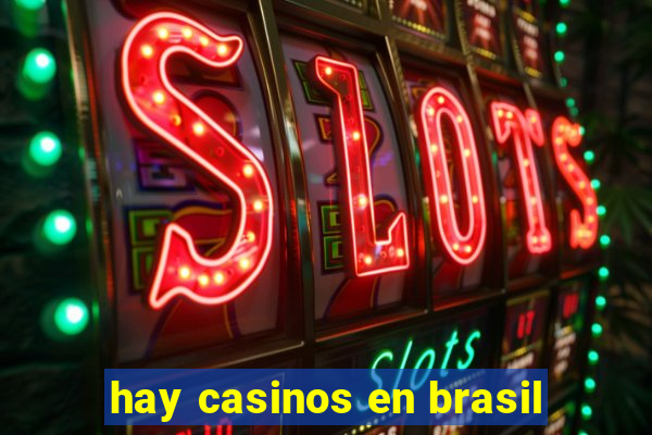 hay casinos en brasil