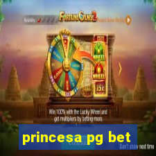 princesa pg bet