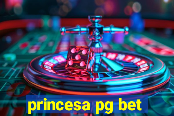 princesa pg bet