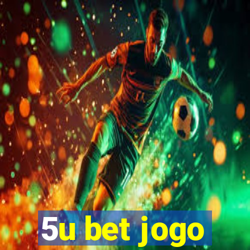 5u bet jogo