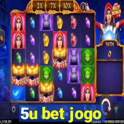 5u bet jogo