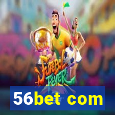 56bet com