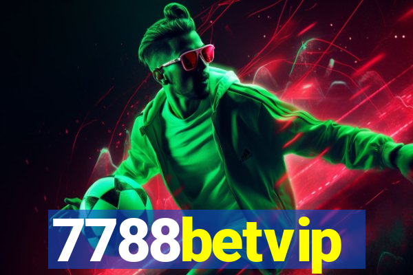 7788betvip