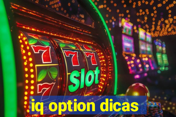 iq option dicas