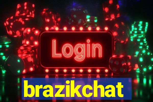 brazikchat