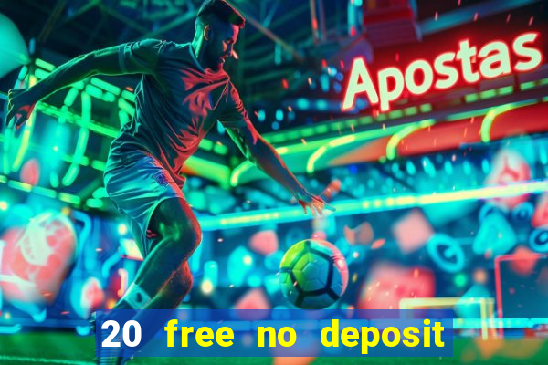 20 free no deposit casino uk 2018